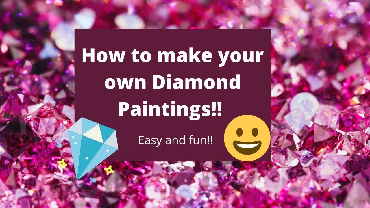 How to Create Your Own Custom Diamond Painting