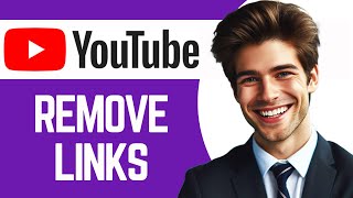 How To Remove Links From Youtube Channel