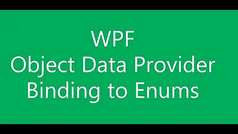 WPF -  Binding To Enums - ObjectDataProvider - (HQ 720p)