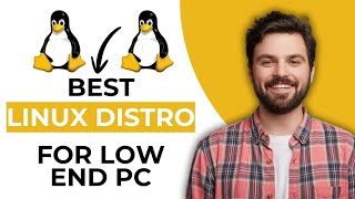 Best Linux Distro For Low End Pc Quick Guide