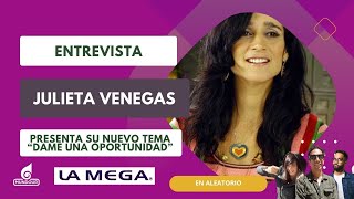 Julieta Venegas presenta su nuevo tema "Dame una oportunidad" - En Aleatorio | (25.10)