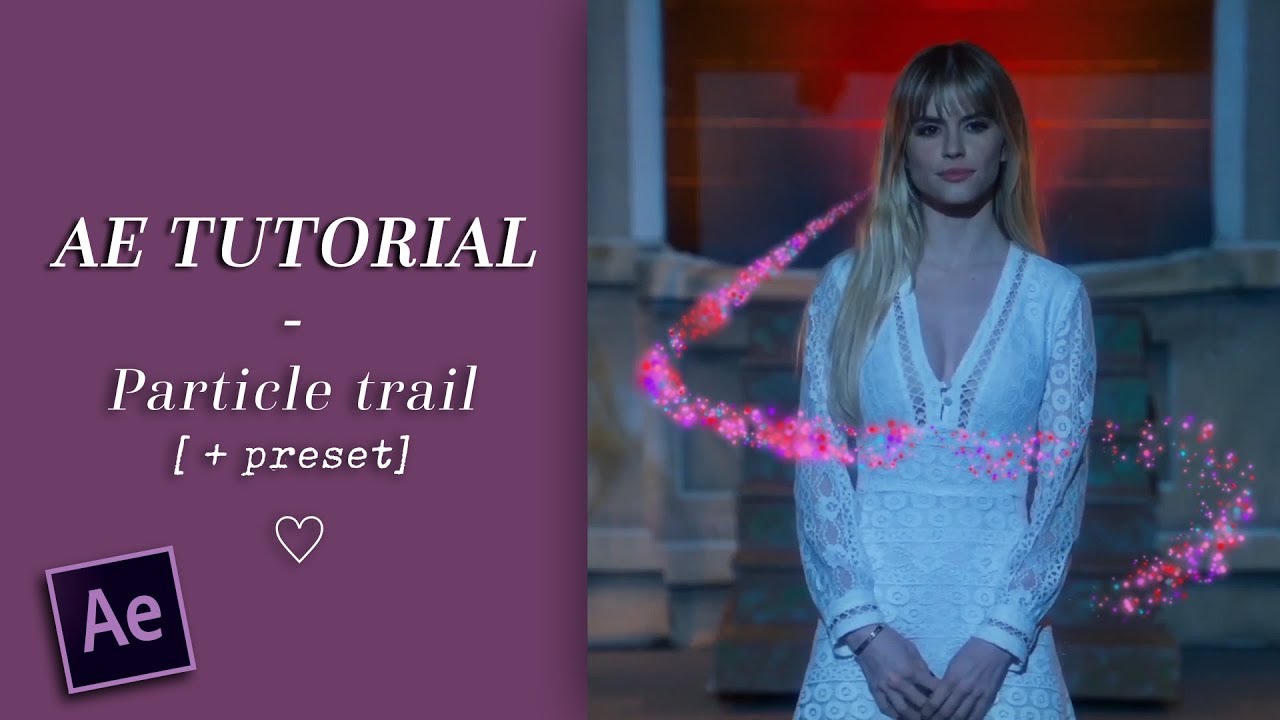 ae tutorial — particle trail *·ﾟ - YouTube