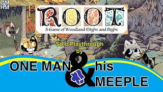One Man and His Meeple plays ROOT - solo boardgame playthrough