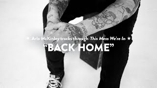 Arlo McKinley - "Back Home" (Behind the Song) - This Mess We're In