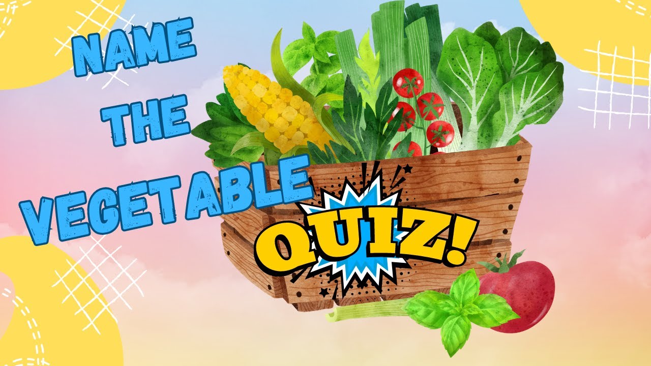 Name That Vegetable Quiz 🌽 Kindergarten Vegetable Quiz 