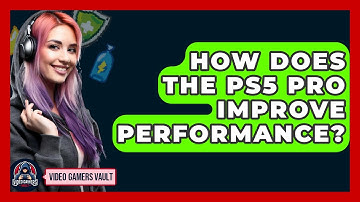 How Does the PS5 Pro Improve Performance? | Video Gamers Vault News