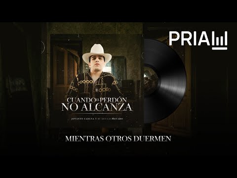 Jovanny Cadena Y Su Estilo Privado - Mientras Otros Duermen [Official Audio]