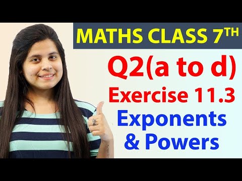 Q 2(a to d), Ex 11.3 - Exponents & Powers - Chapter 11, Maths Class 7th - NCERT
