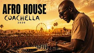 Coachella 2026  Black Coffee Style  Melodic Deep Hypnotic  Afro House Mix 2026