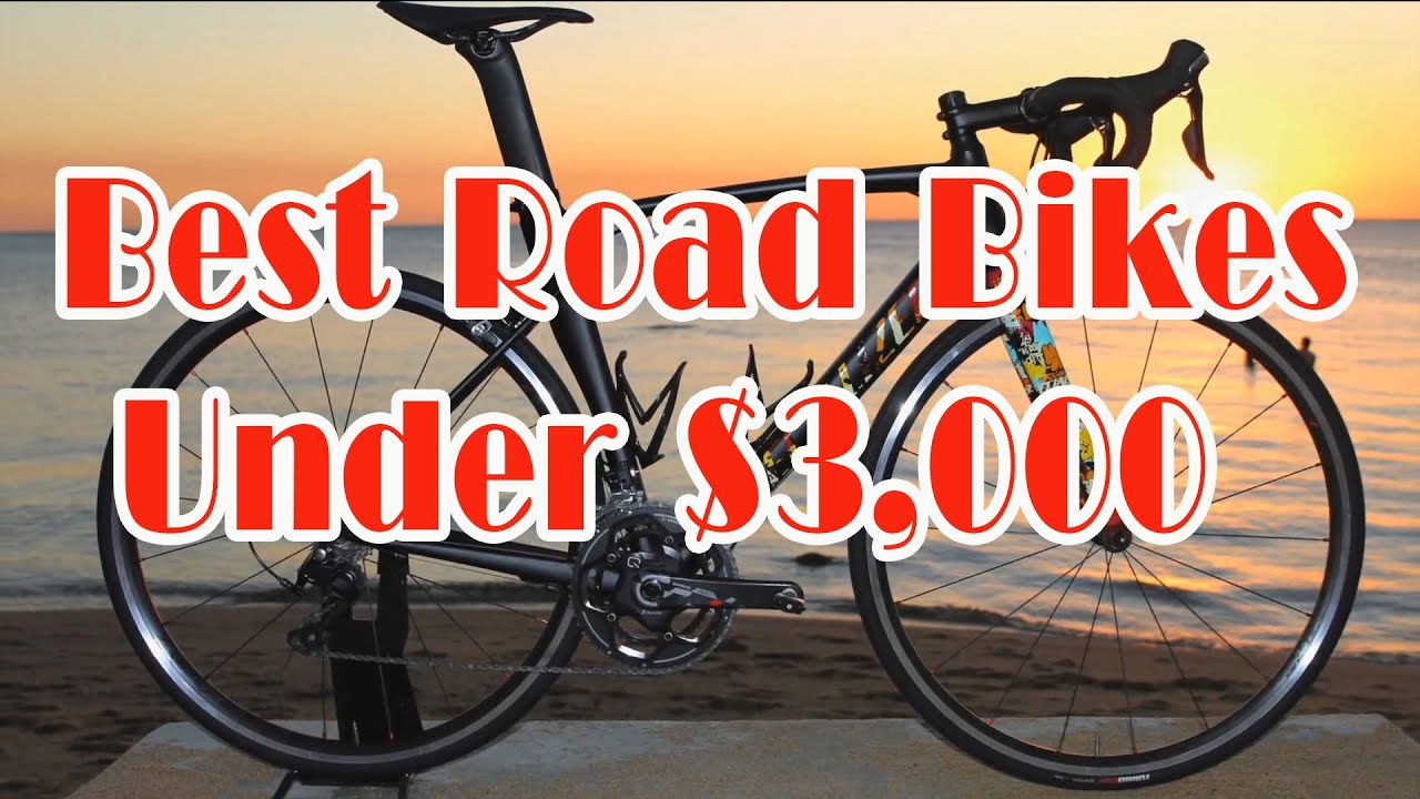 Guide Choose Road Bike Best Road Bikes Under 3,000 YouTube