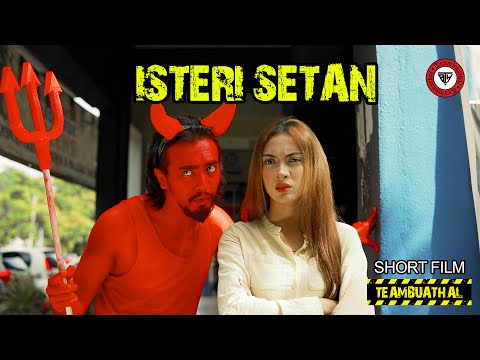 ISTERI SETAN | Short Film TeamBuathal