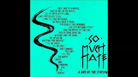 So Much Hate - A Day At The Station 7"  [1991]