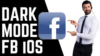How To Enable Dark Mode On Facebook iOS