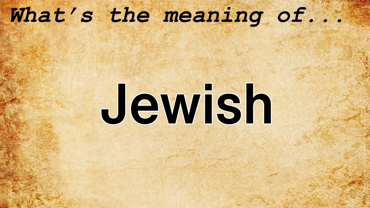 Jewish Meaning : Definition of Jewish - YouTube