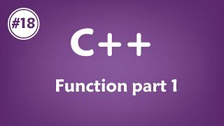 #18 [c++] - function part 1