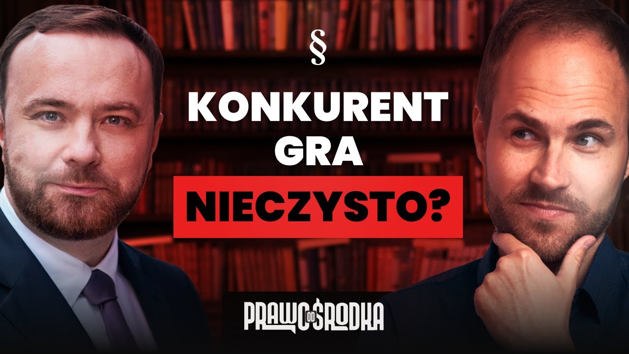 Nieuczciwa KONKURENCJA W PRAKTYCE: co wolno, a ZA CO GROZI KARA? | Kamil Bechta