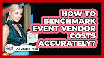 How To Benchmark Event Vendor Costs Accurately?