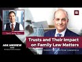 Trusts and Their Impact on Family Law Matters | #AskAndrew