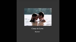 crazy in love (slowed)