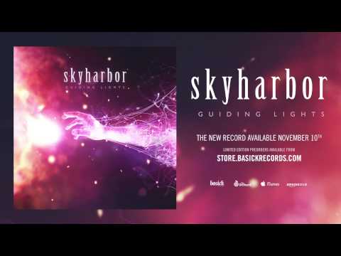 SKYHARBOR - Guiding Lights (Official HD Audio - Basick Records)