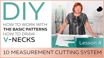 DIY: How to work with the basic patterns.10 measurement cutting system. How to draw V-necks.