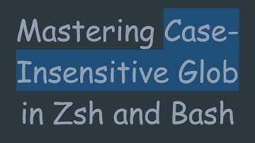 Mastering Case-Insensitive Glob in Zsh and Bash