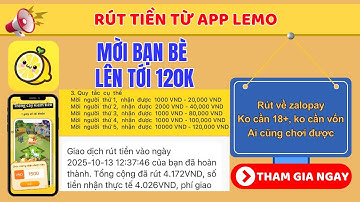 App Kiếm Tiền Online 2025 || Lemo - Mời Bạn Bè quà tặng lên tới 120K rút ví ZaloPay cực nhanh