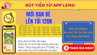 App Kiếm Tiền Online 2025 || Lemo - Mời Bạn Bè quà tặng lên tới 120K rút ví ZaloPay cực nhanh screenshot 3