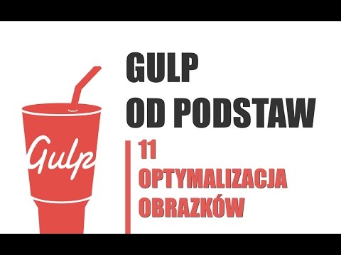 Gulp od Podstaw #11 - Optymalizacja Plików Graficznych (Imagemin)