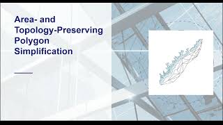 CSD2183 T3 Group07: Area and Topology Preserving Polygon Simplification