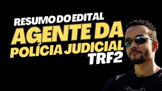 Resumo do edital de Agente de Policia Judicial (TRF2)