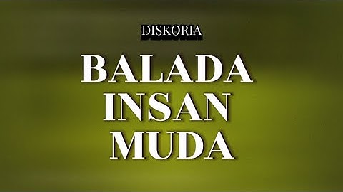 Diskoria - Balada Insan Muda (Lyrics Video)