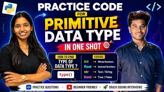 Python Primitive Data Types Practice Questions in One Shot | int, float, str, bool + type() Function