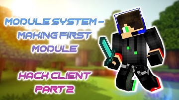 How to make your own Minecraft 1.8.8 Hack Client - Module System and First Mod! (Part 2)