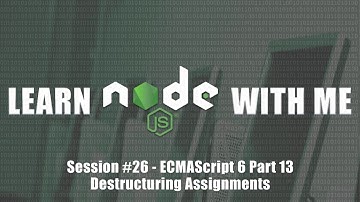 ECMAScript 6 - Destructuring Assignment