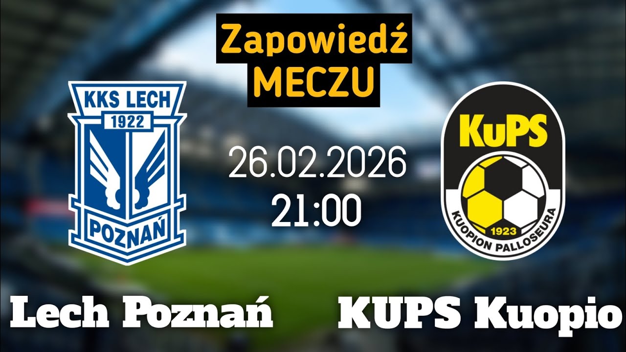 Zapowiedź meczu - Lech Poznań - KUPS Kuopio