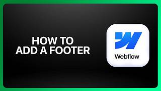 How To Add a Footer in Webflow ! Tutorial
