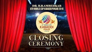 Dr. B. R. Ambedkar 6th World Cup Kabaddi Punjab 2016 | Live | Closing Ceremony screenshot 5