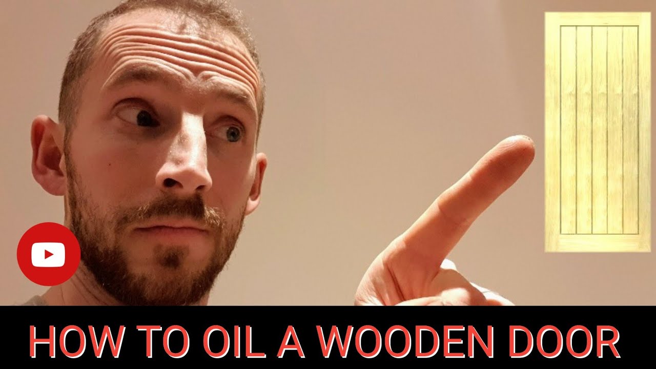 How To OIL A Wooden Door DIY EASY PEASY EP 7 YouTube How To OIL A Wooden Door DIY EASY PEASY EP 7 YouTube