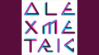 Video thumbnail of "Alex Metric - What Now"