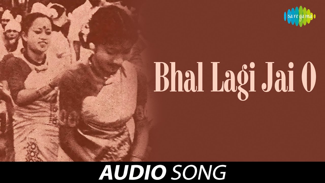 Bhal Lagi Jai O Audio Song  Assamese Song