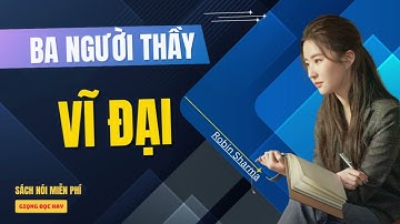 Ba Người Thầy Vĩ Đại - FULL | ROBIN SHARMA | TRẦN NGỌC SAN