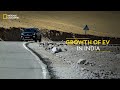 Growth of ev in india  the electric revolution  goev  national geographic