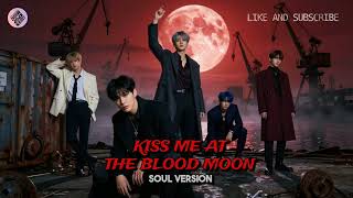 KISS ME AT THE BLOOD MOON – Soul Version  -  LKM Vocals | Dark K-Pop | Lucien Kpop Music