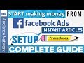 How to Setup Facebook Ads ! Instant Articles ! Audience Network ! on Fb Pages & Wordpress Website