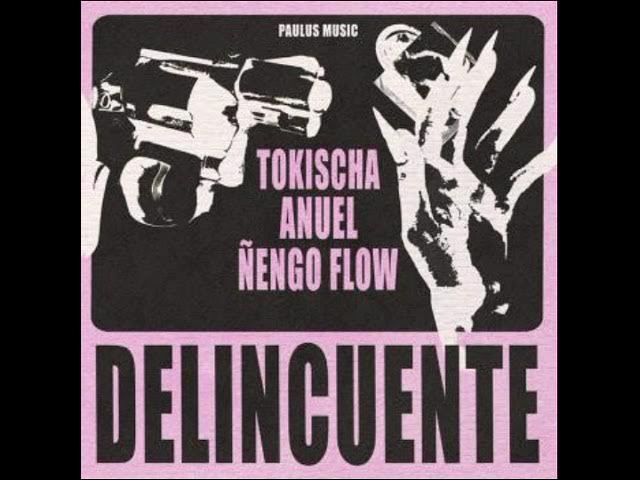 Delincuente- Tokisha ft Anuel ft Ñengo (Clean Versión) sin malas palabras