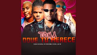 Toma Oque Tu Merece (feat. Mc Gw) - Barca Na Batida, Eo Teteuzinho, Eo Niel