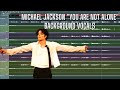 Michael jackson you are not alone background vocals deconstructed
