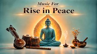 Music for Rise in Peace  | Indian Classical Meditation Music for Positive Energy & Inner Peace