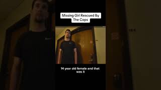 Missing Girl Rescued By The Cops 